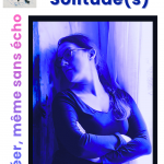 solitude(s) : Créer, même sans écho