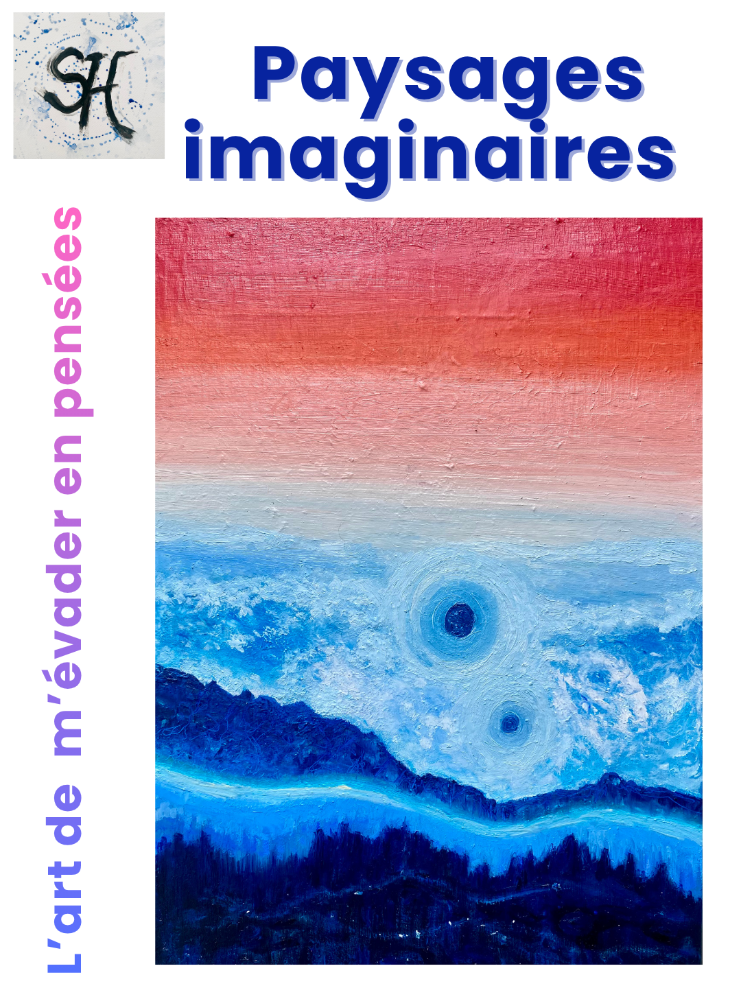 Je m’évade dans des paysages imaginaires…